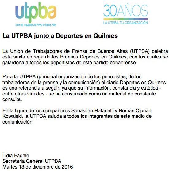 Deportes En Quilmes agradece la salutación, acompañamiento y presencia de la Unión de Trabajadores de Prensa de Buenos Aires en la sexta edición de los Premios DQ al Deporte Quilmeño.